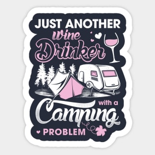 Just another wine drinker with a camping problem Sticker